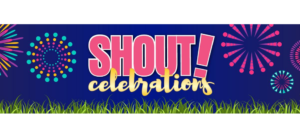 Shout celebrations